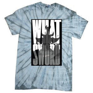 What Sword Tie-Dye T-Shirt