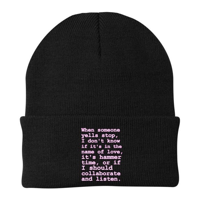 When Someone Yells Stop I DonT Know If ItS In The Name Of Knit Cap Winter Beanie