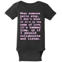 When Someone Yells Stop I DonT Know If ItS In The Name Of Baby Bodysuit