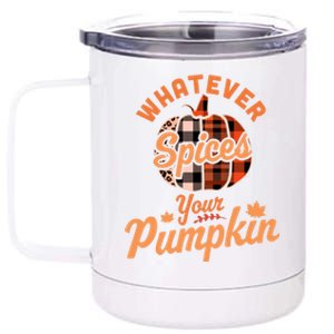 Whatever Spices Your Pumpkin Autumn Halloween Thanksgiving Cute Gift 12 oz Stainless Steel Tumbler Cup