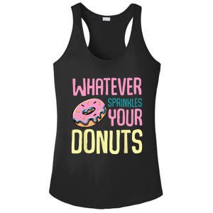 Whatever Sprinkles Your Donuts Sweet Glaze Recipe Ladies PosiCharge Competitor Racerback Tank