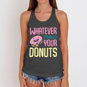 Whatever Sprinkles Your Donuts Sweet Glaze Recipe Women's Knotted Racerback Tank