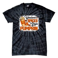 Whatever Spices Your Pumpkin Autumn Halloween Thanksgiving Tie-Dye T-Shirt