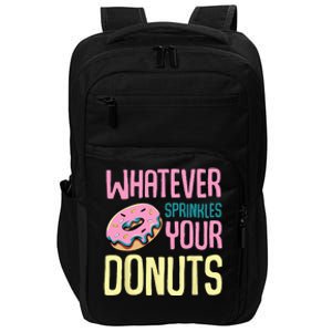 Whatever Sprinkles Your Donuts Sweet Glaze Recipe Impact Tech Backpack