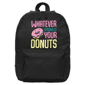 Whatever Sprinkles Your Donuts Sweet Glaze Recipe 16 in Basic Backpack