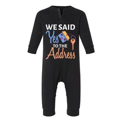 We Said Yes To The Address First Home Owner New Homeowner Infant Fleece One Piece