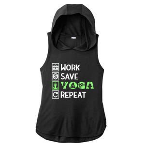 Work Save Yoga Repeat Meditation Namaste Yogi Sport Fitness Gift Ladies PosiCharge Tri-Blend Wicking Draft Hoodie Tank