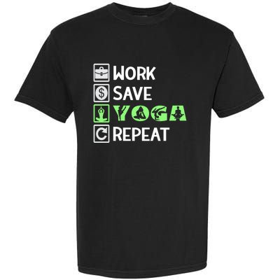 Work Save Yoga Repeat Meditation Namaste Yogi Sport Fitness Gift Garment-Dyed Heavyweight T-Shirt