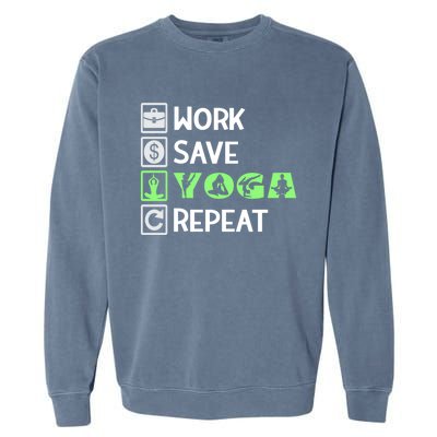 Work Save Yoga Repeat Meditation Namaste Yogi Sport Fitness Gift Garment-Dyed Sweatshirt