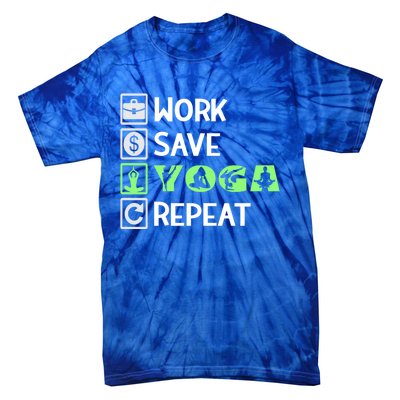 Work Save Yoga Repeat Meditation Namaste Yogi Sport Fitness Gift Tie-Dye T-Shirt