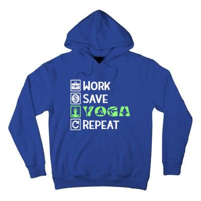 Work Save Yoga Repeat Meditation Namaste Yogi Sport Fitness Gift Tall Hoodie