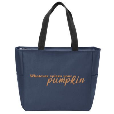 Whatever Spices Your Pumpkin Zip Tote Bag