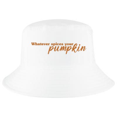 Whatever Spices Your Pumpkin Cool Comfort Performance Bucket Hat