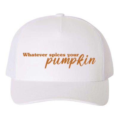 Whatever Spices Your Pumpkin Yupoong Adult 5-Panel Trucker Hat