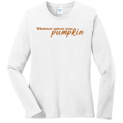 Whatever Spices Your Pumpkin Ladies Long Sleeve Shirt