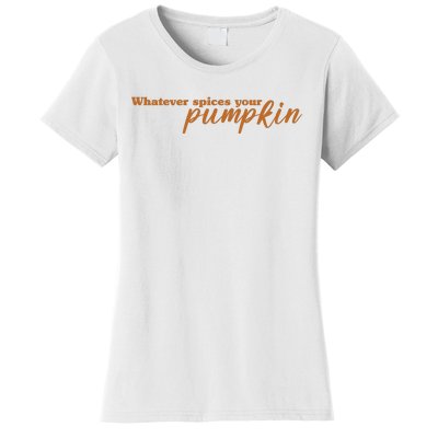 Whatever Spices Your Pumpkin Women's T-Shirt