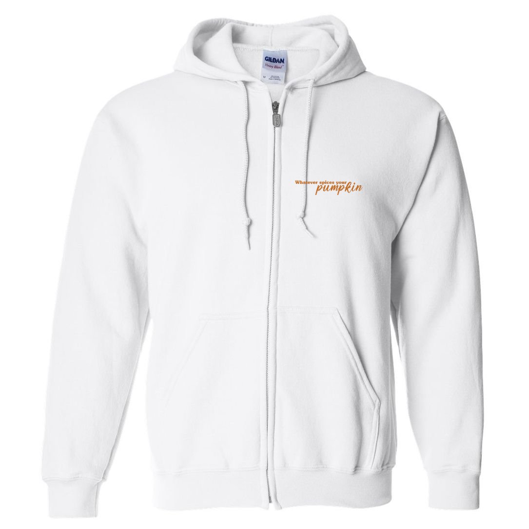 Whatever Spices Your Pumpkin Full Zip Hoodie