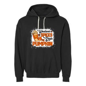 Whatever Spices Your Pumpkin Autumn Halloween Thanksgiving Garment-Dyed Fleece Hoodie