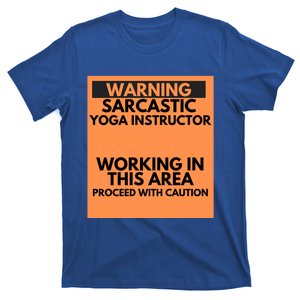 Warning Sarcastic Yoga Instructor Occupation Gift T-Shirt