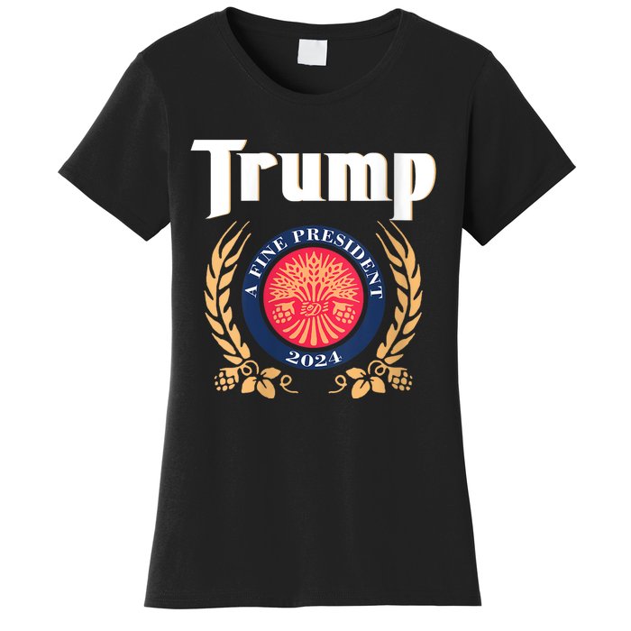 Women Trump 2024 Shirts Trump A Fine President 2024 Women's T-Shirt