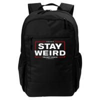 Weird Trump 2024 Stay Weird Donald Trump Jd Vance Daily Commute Backpack