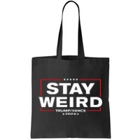 Weird Trump 2024 Stay Weird Donald Trump Jd Vance Tote Bag