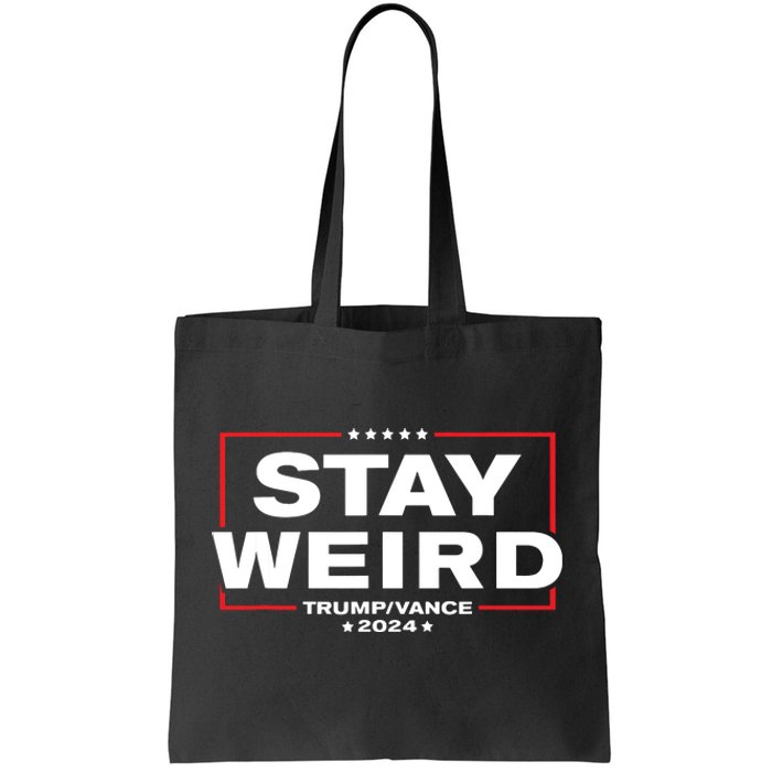 Weird Trump 2024 Stay Weird Donald Trump Jd Vance Tote Bag