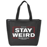 Weird Trump 2024 Stay Weird Donald Trump Jd Vance Zip Tote Bag