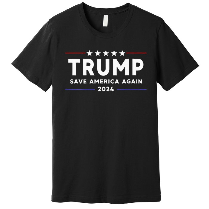 Wo Trump 2024 Save America Save America Again Trump  Premium T-Shirt