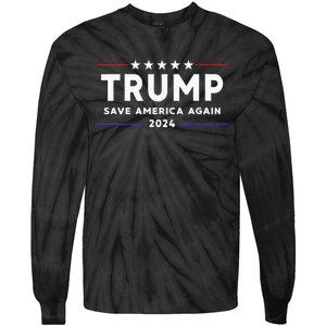 Wo Trump 2024 Save America Save America Again Trump  Tie-Dye Long Sleeve Shirt