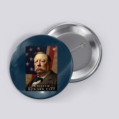 William Taft 27th President Of The United States Portrait Button