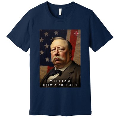 William Taft 27th President Of The United States Portrait Premium T-Shirt