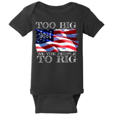 Women Trump 2024 Too Big To Rig Funny Quote Vneck Baby Bodysuit