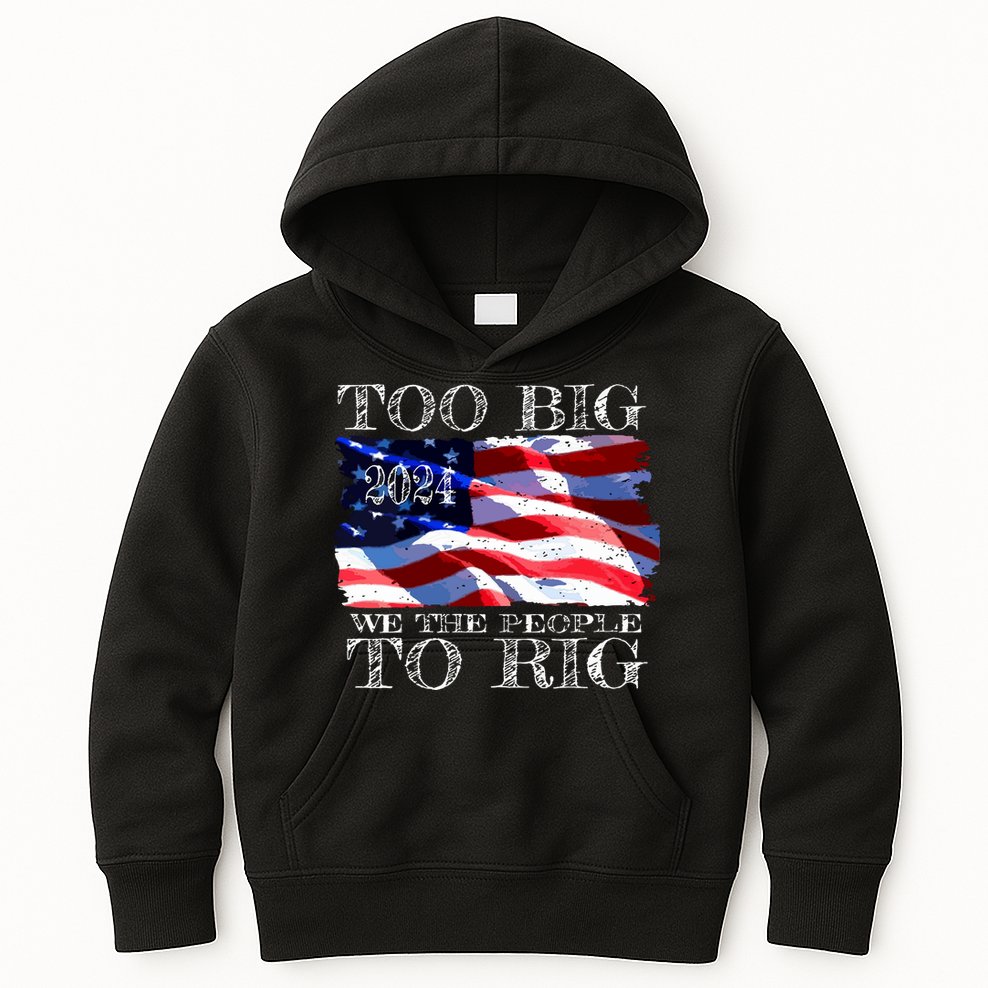 Women Trump 2024 Too Big To Rig Funny Quote Vneck Kids Hoodie