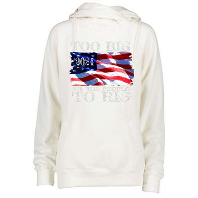 Women Trump 2024 Too Big To Rig Funny Quote Vneck Womens Funnel Neck Pullover Hood