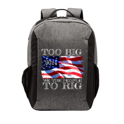 Women Trump 2024 Too Big To Rig Funny Quote Vneck Vector Backpack