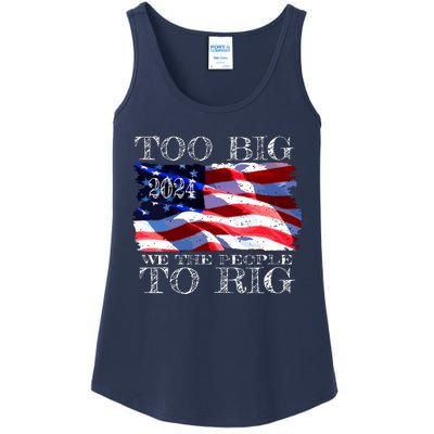 Women Trump 2024 Too Big To Rig Funny Quote Vneck Ladies Essential Tank