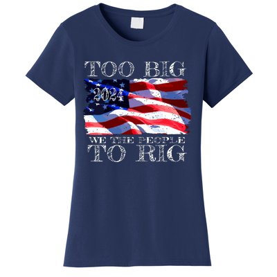 Women Trump 2024 Too Big To Rig Funny Quote Vneck Women's T-Shirt