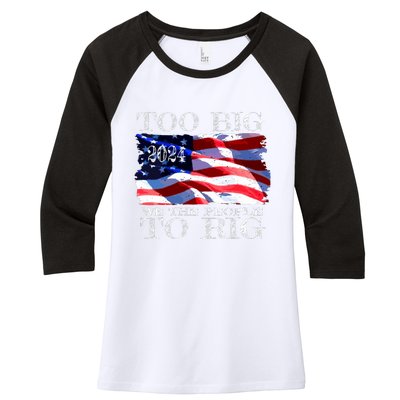 Women Trump 2024 Too Big To Rig Funny Quote Vneck Women's Tri-Blend 3/4-Sleeve Raglan Shirt