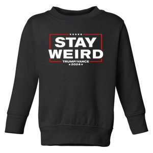 Weird Trump 2024 Stay Weird Donald Trump Jd Vance Toddler Sweatshirt