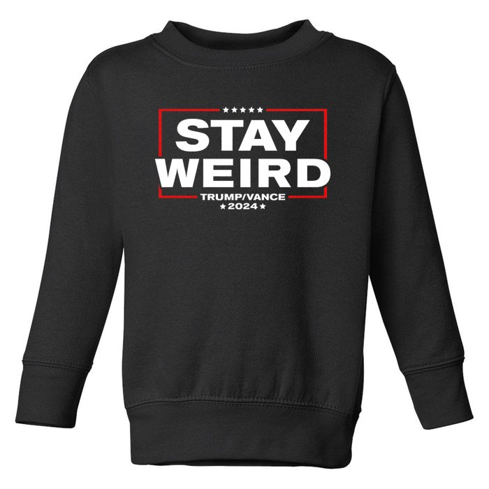 Weird Trump 2024 Stay Weird Donald Trump Jd Vance Toddler Sweatshirt