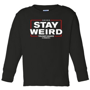 Weird Trump 2024 Stay Weird Donald Trump Jd Vance Toddler Long Sleeve Shirt