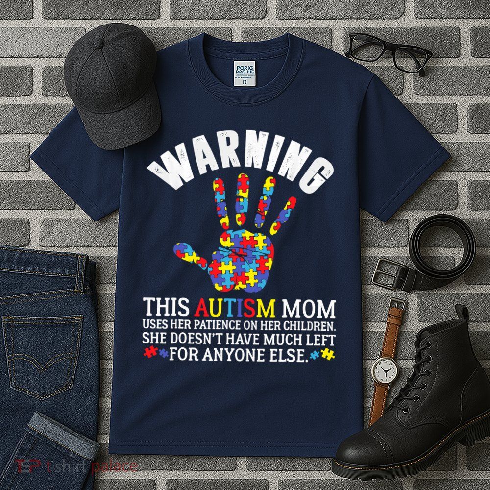 Warning This Autism Mom Uses Patience In Children Tall T-Shirt