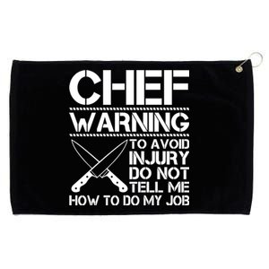 Warning To Avoid Injury Dont Tell Me How To Do My Job Chef Gift Grommeted Golf Towel