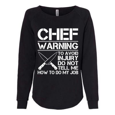 Warning To Avoid Injury Funny Chef Cool Gift Womens California Wash Sweatshirt