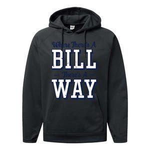 Where Theres A Bill Theres A Way Chapel Bill Design Performance Fleece Hoodie