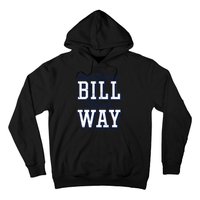 Where Theres A Bill Theres A Way Chapel Bill Design Hoodie