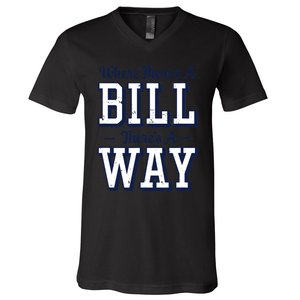 Where Theres A Bill Theres A Way Chapel Bill Design V-Neck T-Shirt