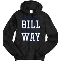 Where Theres A Bill Theres A Way Chapel Bill Design Tie Dye Hoodie