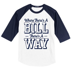 Where Theres A Bill Theres A Way Chapel Bill Design Baseball Sleeve Shirt